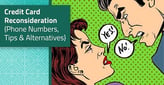 Credit Card Reconsideration: Phone Numbers, Tips &amp; Options[updated_month_year before=" (" after=")"]