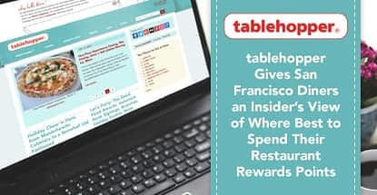 Tablehopper Shows San Francisco Diners Where To Spend Rewards Points