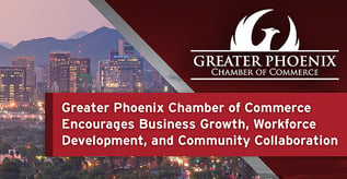 GPCC Helps Phoenix Area Businesses Grow Along with the Community