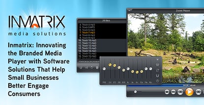 Inmatrix Innovates Branded Media Player Solutions