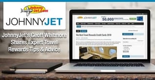 JohnnyJet's Geoff Whitmore Shares Expert Travel Rewards Tips & Advice
