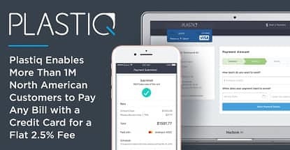 Plastiq Enables Customers To Pay Any Bill With A Credit Card For A Flat Fee