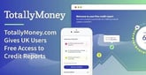 TotallyMoney.com Provides More Than a Quarter-Million UK Users with Access to Free Credit Reports and Tools to Improve Their Scores in Less Than Six Months