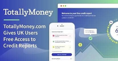 Totallymoney Gives Uk Users Free Access To Credit Reports