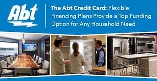 Abt Electronics’ Credit Card is a Top Choice for Stocking Your Home
