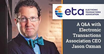 Q And A With Electronic Transactions Association Ceo Jason Oxman