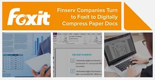 Finserv Companies Turn to Foxit to Digitally Compress Paper Docs