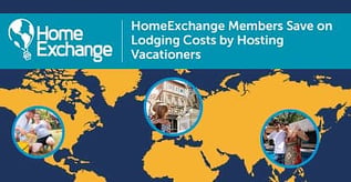 HomeExchange Members Save on Lodging Costs by Hosting Vacationers