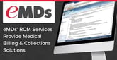 eMDs’ Revenue Cycle Management Services Allow Physicians to Focus Solely on Patients with Billing and Collections Outsourcing Solutions