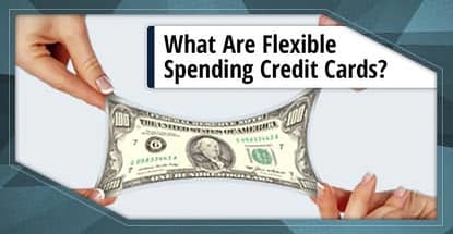 Flexible Spending Credit Cards