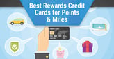 8 Best Credit Cards for Points &amp; Miles[updated_month_year before=" (" after=")"]