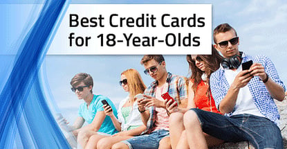 Best Credit Cards For 18 Year Olds