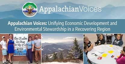 Appalachian Voices: Unifying Economic Development & Environmental Stewardship in a Recovering Region Appalachian Voices: Unifying Economic Development & Environmental Stewardship in a Recovering Region
