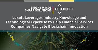 Luxoft Leverages Industry Knowledge and Technological Expertise to Help Financial Services Companies Navigate Blockchain Innovation Luxoft Leverages Industry Knowledge and Technological Expertise to Help Financial Services Companies Navigate Blockchain Innovation