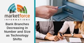 Market Force Study Provides Insights into the Evolving Role of Bank Branches