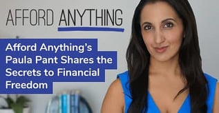Afford Anything’s Paula Pant Shares Her Secrets to Financial Freedom