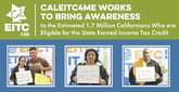 CalEITC4ME Works to Bring Awareness to the Estimated 1.7 Million Californians Who are Eligible for the State Earned Income Tax Credit