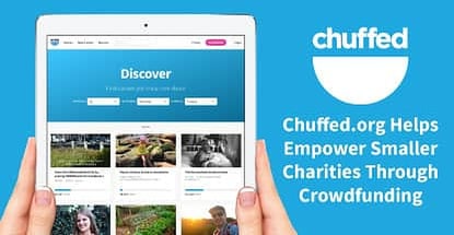 Chuffed Dot Org Helps Empower Smaller Charities Through Crowdfunding