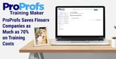 ProProfs Can Save Finserv Companies up to 70% on Training Costs with a Digitized Platform that Analyzes and Stores Data