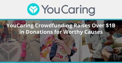Over $1 Billion in Donations — YouCaring’s Free Crowdfunding Platform Helps Raise Money for Medical, Personal, and Charitable Needs Over $1 Billion in Donations — YouCaring’s Free Crowdfunding Platform Helps Raise Money for Medical, Personal, and Charitable Needs