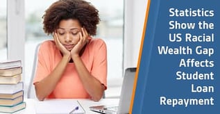 Statistics Show the US Racial Wealth Gap Affects Student Loan Repayment