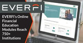 EVERFI Enables Members of Over 750 Credit Unions and Select Employer Groups to Further Their Fiscal Know-How with Online Financial Education Modules