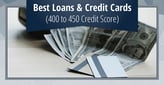 9 Best Loans &amp; Credit Cards: 400-450 Credit Score[updated_month_year before=" (" after=")"]