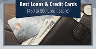 9 Loans & Credit Cards for 450 to 500 Credit Scores