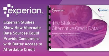 Experian Studies Show How Alternate Data Sources Could Provide Consumers with Better Access to Affordable Credit Experian Studies Show How Alternate Data Sources Could Provide Consumers with Better Access to Affordable Credit