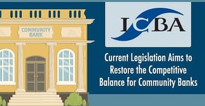 Icba Aims To Restore The Competitive Balance For Community Banks