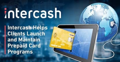Intercash Helps Clients Launch And Maintain Prepaid Card Programs