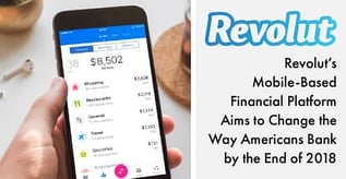 Revolut Aims to Change the Way Americans Bank