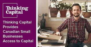 Thinking Capital Provides Canadian Small Businesses Access to Capital