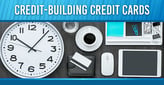 11 Best Credit-Building Credit Cards[updated_month_year before=" (" after=")"]
