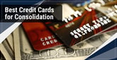 12 Best Credit Cards for Consolidation (March 2025)