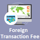 Foreign Transaction Fee Graphic Foreign Transaction Fee Graphic