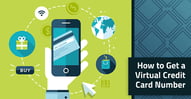 How to Get a Virtual Credit Card Number