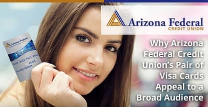 Why Arizona Federal Credit Unions Pair Of Visa Cards Appeal To A Broad Audience