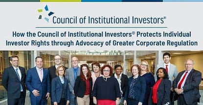 How The Council Of Institutional Investors Protects Investor Rights