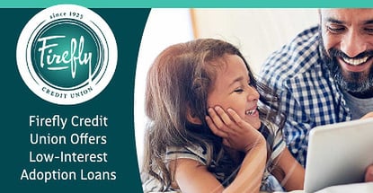 Firefly Credit Union Helps Foster Families Afford Adoption