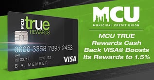 MCU TRUE Rewards Cash Back VISA® Boosts Its Rewards to 1.5%