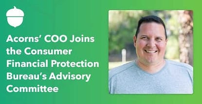 Acorns Coo On Consumer Financial Protection Bureau Committee Acorns Coo On Consumer Financial Protection Bureau Committee
