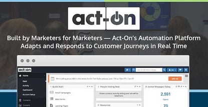 Built by Marketers for Marketers — Act-On’s Automation Platform Adapts and Responds to Customer Journeys in Real Time Built by Marketers for Marketers — Act-On’s Automation Platform Adapts and Responds to Customer Journeys in Real Time