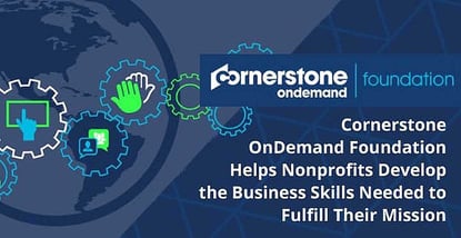 Cornerstone Ondemand Foundation Helps Nonprofits Fulfill Their Mission