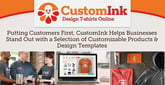 Putting Customers First, CustomInk Helps Businesses Stand Out with a Selection of Customizable Products &amp; Design Templates
