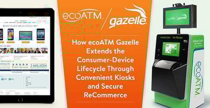 Ecoatm Gazelle Extends The Consumer Device Lifecycle