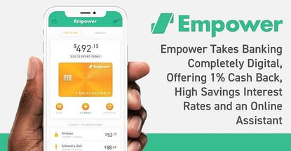 Empower A Digital Bank That Offers Savings Perks And An Assistant