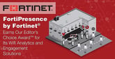 FortiPresence by Fortinet® Earns Our Editor’s Choice Award™ for Its Wifi Analytics and Engagement Solutions