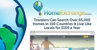 Home Exchange: Travelers Can Search Over 65,000 Homes in 150 Countries & Live Like Locals for $150 a Year Home Exchange: Travelers Can Search Over 65,000 Homes in 150 Countries & Live Like Locals for $150 a Year