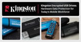 Kingston Encrypted USB Drives: Hardware Data Protection for Today’s Mobile Workforce